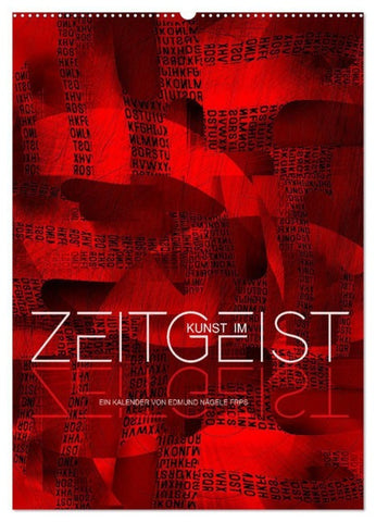 Kunst im Zeitgeist (Wandkalender 2027 DIN A2 hoch), CALVENDO Monatskalender