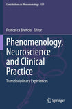 Phenomenology, Neuroscience and Clinical Practice