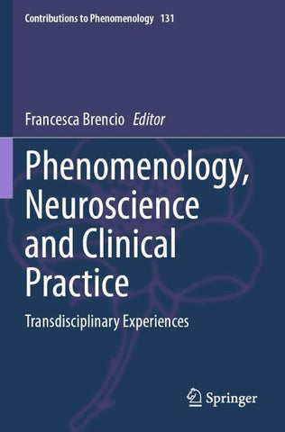 Phenomenology, Neuroscience and Clinical Practice