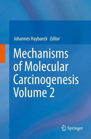 Mechanisms of Molecular Carcinogenesis – Volume 2