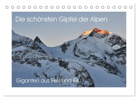 Die schönsten Gipfel der Alpen - Giganten aus Fels und Eis (Tischkalender 2027 DIN A5 quer), CALVENDO Monatskalender