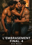 L'Embrasement Final. 4