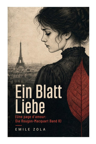 Ein Blatt Liebe (Une page d'amour: Die Rougon-Macquart Band 8)