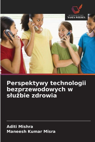 Perspektywy technologii bezprzewodowych w s¿u¿bie zdrowia