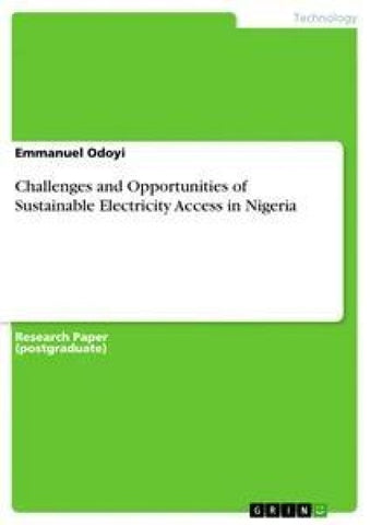 Challenges and Opportunities of Sustainable Electricity Access in Nigeria