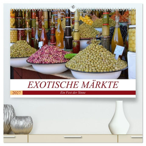 Exotische Märkte (hochwertiger Premium Wandkalender 2027 DIN A2 quer), Kunstdruck in Hochglanz