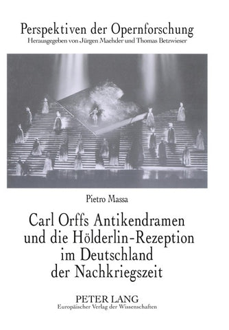 Carl Orffs Antikendramen und die Hölderlin-Rezeption im Deutschland der Nachkriegszeit