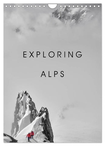 EXPLORING ALPS (Wall Calendar 2026 DIN A4 portrait), CALVENDO 12 Month Wall Calendar