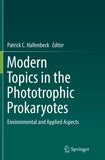 Modern Topics in the Phototrophic Prokaryotes