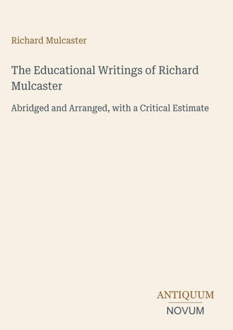 The Educational Writings of Richard Mulcaster