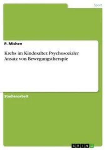 Krebs im Kindesalter. Psychosozialer Ansatz von Bewegungstherapie
