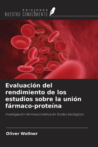 Evaluación del rendimiento de los estudios sobre la unión fármaco-proteína