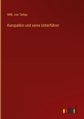 Kuropatkin und seine Unterführer