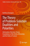 The Theory of Problem-Solution Dualities and Polarities