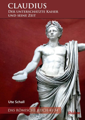Claudius - der unterschätzte Kaiser und seine Zeit