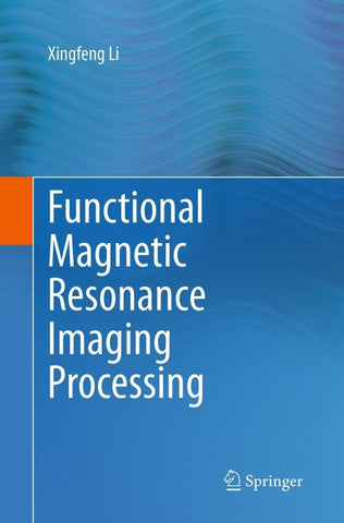 Functional Magnetic Resonance Imaging Processing
