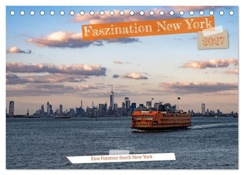 Faszination New York (Tischkalender 2027 DIN A5 quer), CALVENDO Monatskalender