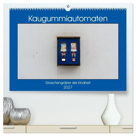 Kaugummiautomaten (hochwertiger Premium Wandkalender 2027 DIN A2 quer), Kunstdruck in Hochglanz
