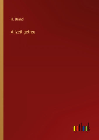 Allzeit getreu