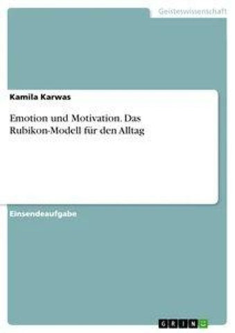 Emotion und Motivation. Das Rubikon-Modell für den Alltag