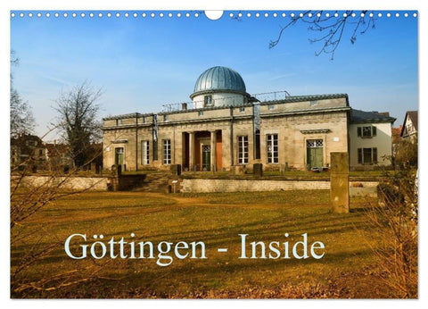Göttingen - Inside (Wandkalender 2027 DIN A3 quer), CALVENDO Monatskalender