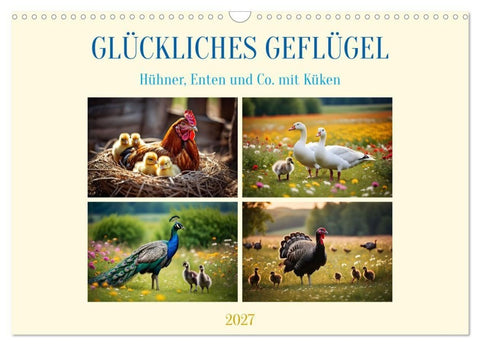Glückliches Geflügel (Wandkalender 2027 DIN A3 quer), CALVENDO Monatskalender