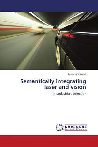 Semantically integrating laser and vision