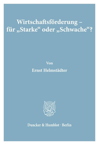 Wirtschaftsförderung - für "Starke' oder "Schwache'?