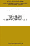 Verbal Decision Analysis for Unstructured Problems