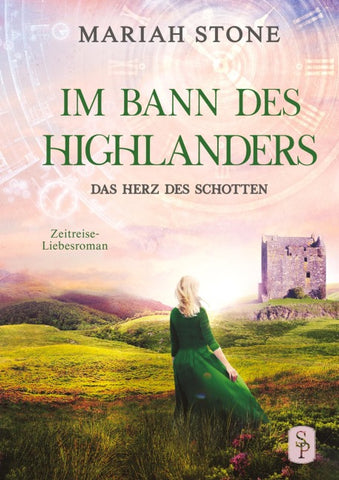 Das Herz des Schotten - Dritter Band der Im Bann des Highlanders-Reihe