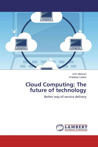 Cloud Computing: The future of technology