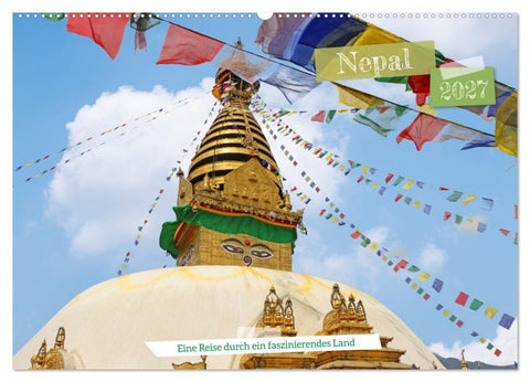 Nepal Eine Reise durch ein faszinierendes Land (Wandkalender 2027 DIN A2 quer), CALVENDO Monatskalender