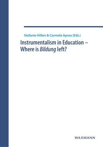 Instrumentalism in Education – Where is Bildung left?