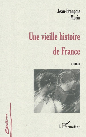 UNE VIEILLE HISTOIRE DE FRANCE
