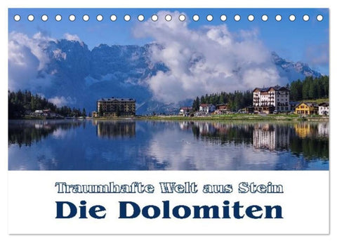 Die Dolomiten - Traumhafte Welt aus Stein (Tischkalender 2027 DIN A5 quer), CALVENDO Monatskalender