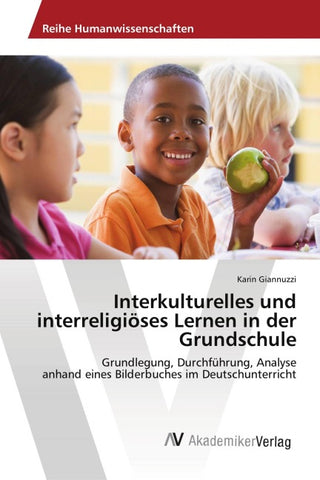 Interkulturelles und interreligiöses Lernen in der Grundschule