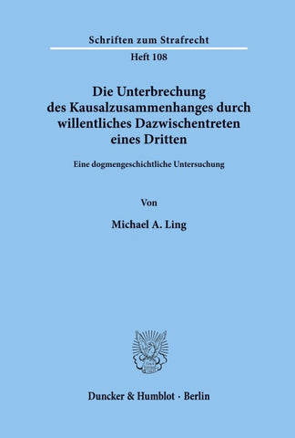 Die Unterbrechung des Kausalzusammenhanges durch willentliches Dazwischentreten eines Dritten.