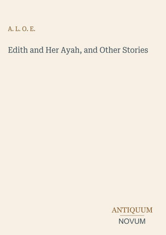 Edith and Her Ayah, and Other Stories