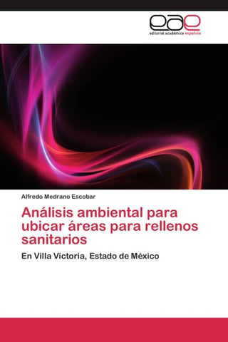 Análisis ambiental para ubicar áreas para rellenos sanitarios