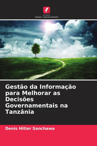 Gestão da Informação para Melhorar as Decisões Governamentais na Tanzânia