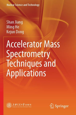 Accelerator Mass Spectrometry Techniques and Applications