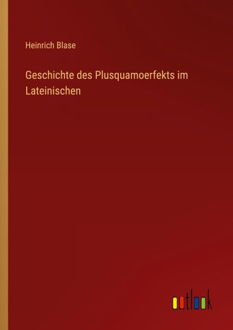 Geschichte des Plusquamoerfekts im Lateinischen