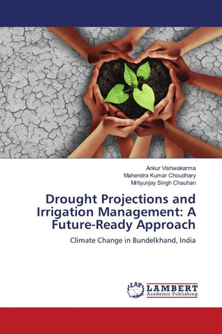 Drought Projections and Irrigation Management: A Future-Ready Approach
