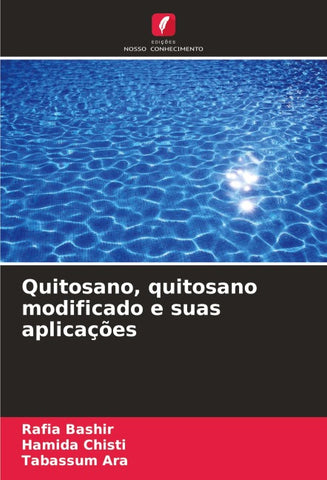 Quitosano, quitosano modificado e suas aplicações