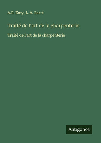 Traité de l'art de la charpenterie