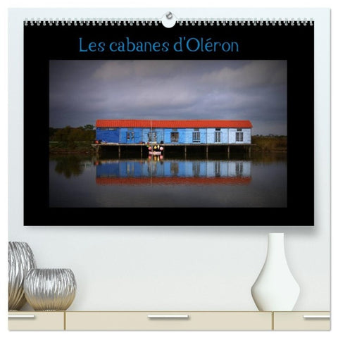 Les Cabanes d'Oléron (Calendrier mural haut de gamme 2027 DIN A2 vertical), CALVENDO calendrier mensuel