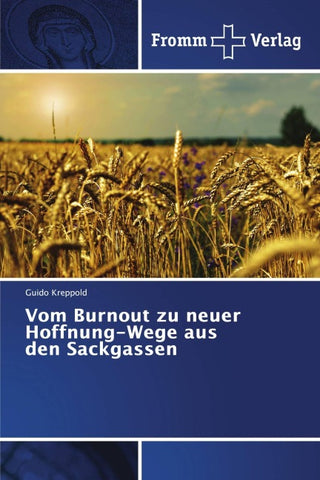 Vom Burnout zu neuer Hoffnung-Wege aus den Sackgassen