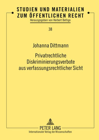 Privatrechtliche Diskriminierungsverbote aus verfassungsrechtlicher Sicht