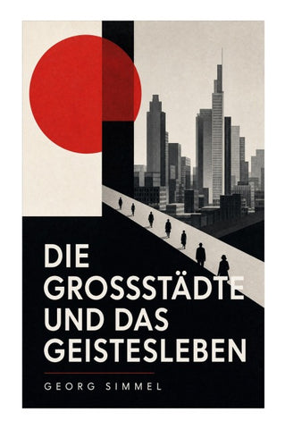 Die Großstädte und das Geistesleben