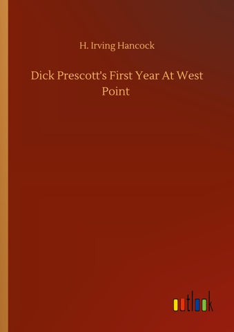 Dick Prescott's First Year At West Point